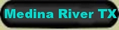 Medina River flows through Bandera County, southern Texas Hill Country - water conservation, water flow control, water contamination, water pollution are big environmental problems